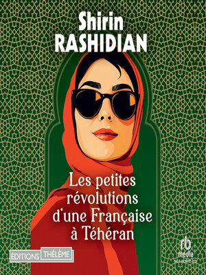 cover image of Les petites révolutions d'une Française à Téhéran